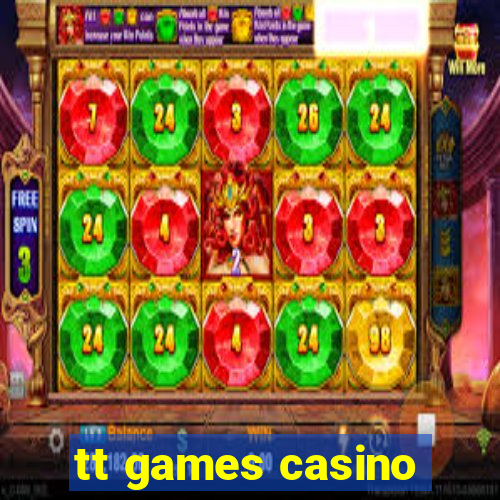 tt games casino